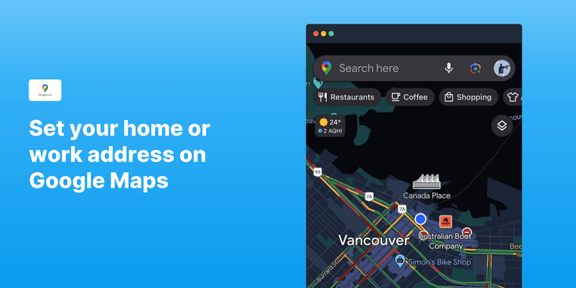 Set your home or work address on Google Maps
